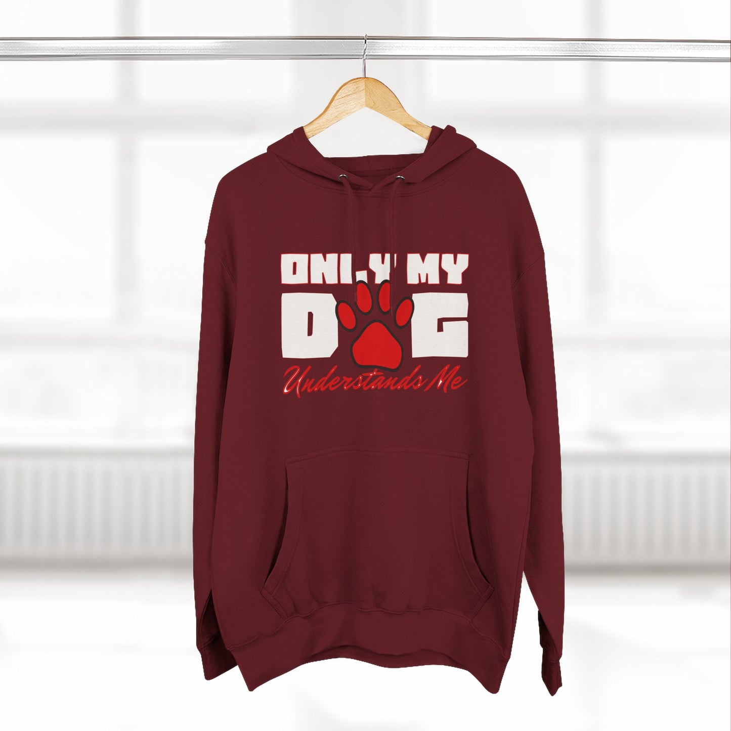 Only My Dog - Three-Panel Fleece Hoodie